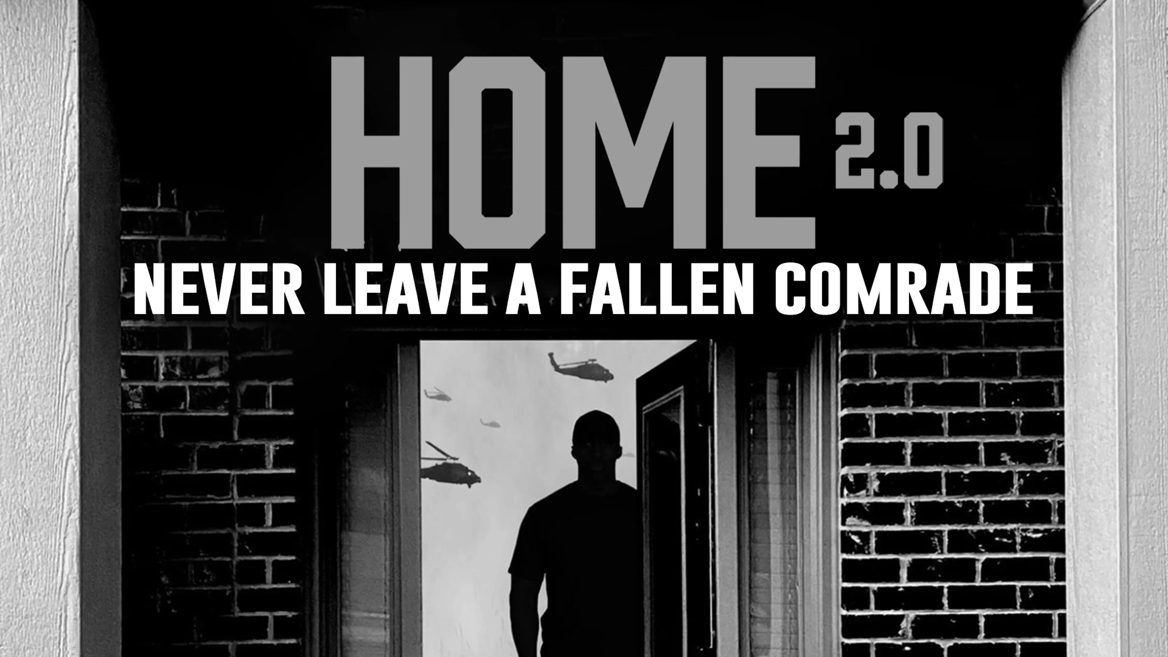 Home 2.0: Never Leave A Fallen Comrade poster
